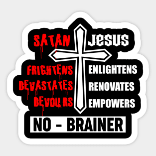 Serving Jesus Is A No-Brainer Sticker